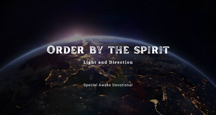 Order by the Spirit 2| Awake Devotional