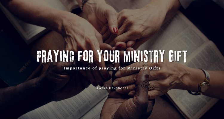 Praying For Your Ministry Gift