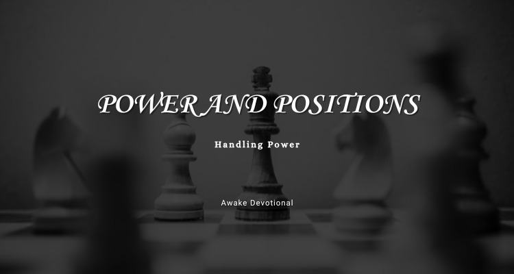 Power and Positions