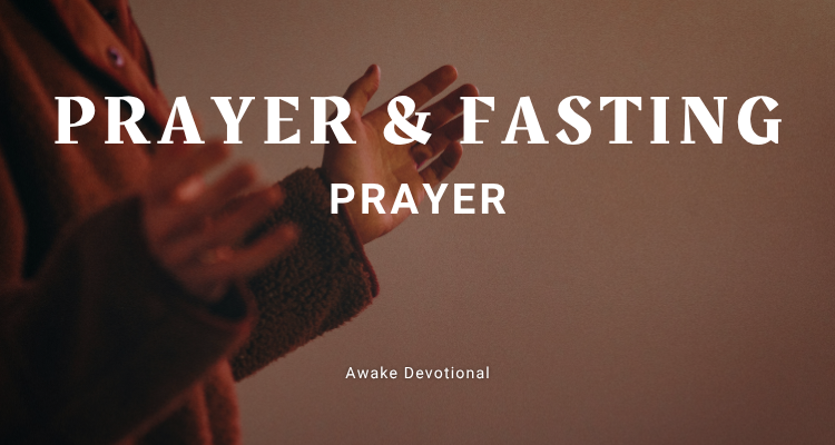 PRAYER & FASTING