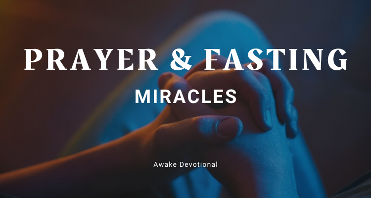 Prayer & Fasting: Miracles Prayer & Fasting
