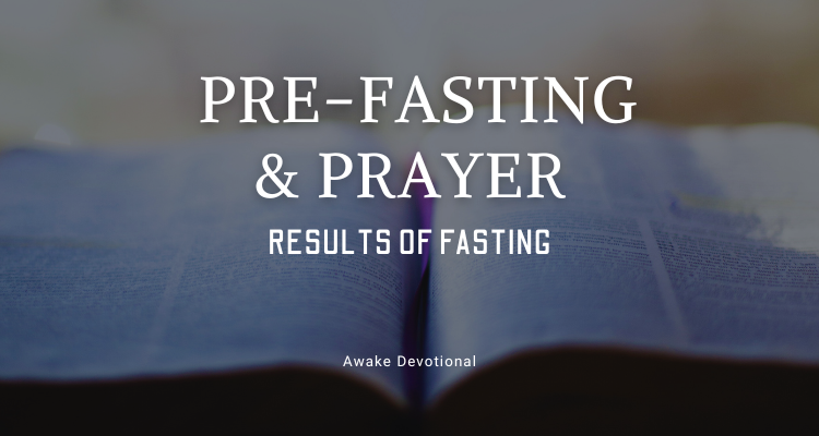 Pre-Fasting & Prayer